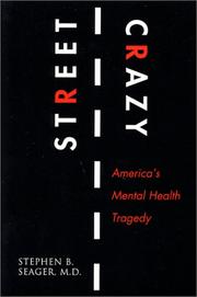 Cover of: Street Crazy : America's Mental Health Tragedy