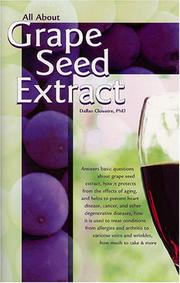 All About Grape Seed Extract by Dallas Clouatre