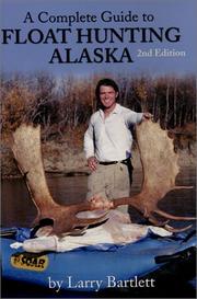 Cover of: Float Hunting Alaska (2nd Edition)