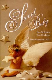 Cover of: Sweet baby: how to soothe your newborn