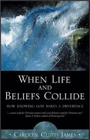Cover of: When life and beliefs collide by Carolyn Custis James