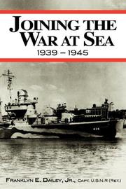 Cover of: Joining The War At Sea 1939 - 1945 by Frankyn, E. Dailey