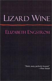 Lizard wine by Elizabeth Engstrom