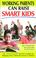 Cover of: Working Parents Can Raise Smart Kids