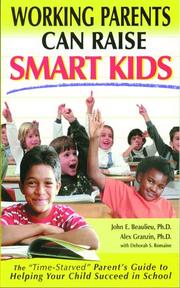 Cover of: Working parents can raise smart kids by John E. Beaulieu