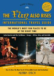 Cover of: The Fun Also Rises Travel Guide International: The Most Fun Places to Be at the Right Time