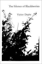 Cover of: The silence of blackberries by Victor Depta, Victor Depta