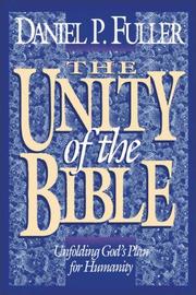 Cover of: The Unity of the Bible by Daniel P. Fuller