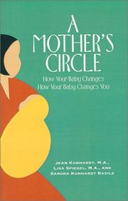 Cover of: A Mother's Circle : How Your Baby Changes How Your Baby Changes You