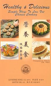 Cover of: Healthy & delicious: simple ways to low fat Chinese cooking