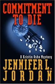 Cover of: Commitment to die: a Kristin Ashe mystery