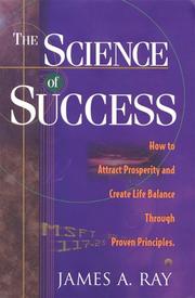 Cover of: The science of success: how to attract prosperity and create life balance through proven principles