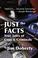 Cover of: Just the Facts