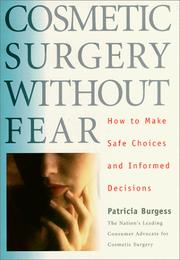 Cover of: Cosmetic Surgery Without Fear : How to Make Safe Choices and Informed Decisions