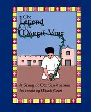 Cover of: The legend of the Margil Vine: a story of old San Antonio as retold