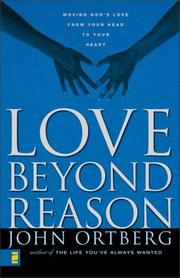 Cover of: Love Beyond Reason by John Ortberg