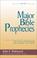 Cover of: Major Bible Prophecies