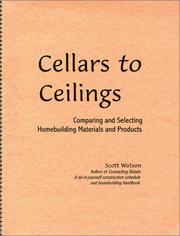 Cover of: Cellars to ceilings: comparing and selecting homebuilding materials and products