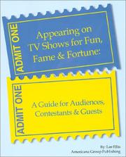 Cover of: Appearing on TV Shows for Fun, Fame & Fortune by Lee Ellis