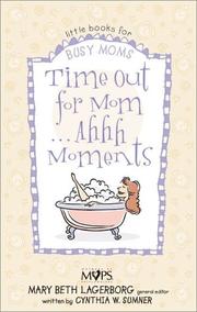 Cover of: Time Out for Mom . . . Ahhh Moments by Cynthia W. Sumner