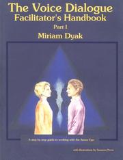 Cover of: The Voice Dialogue Facilitator's Handbook, Part I by Miriam Dyak