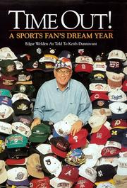 Cover of: TIME OUT!  A Sports Fan's Dream Year by Edgar Welden, Edgar W. Welden, Keith Dunnavant, Edgar W. Welden, Keith Dunnavant