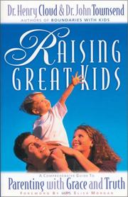 Cover of: Raising Great Kids by Henry Cloud, John Sims Townsend