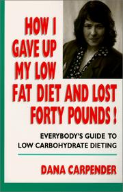 Cover of: How I Gave Up My Low Fat Diet and Lost Forty Pounds!