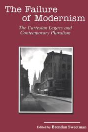 Cover of: The failure of modernism: the Cartesian legacy and contemporary pluralism