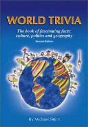 Cover of: World Trivia: The Book of Fascinating Facts : Culture, Politics and Geography