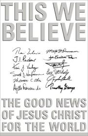 Cover of: This We Believe by John H. Armstrong, John K. Akers, General Editors John Woodbridge