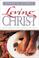 Cover of: Loving Christ