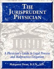 Cover of: The jurisprudent physician: a physician's guide to legal process and malpractice litigation
