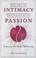 Cover of: The art of intimacy, the pleasure of passion