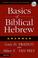 Cover of: Basics of Biblical Hebrew Grammar