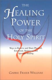 Cover of: The healing power of the Holy Spirit by Garrie F. Williams