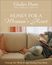 Cover of: Honey for a woman's heart by Gladys M. Hunt