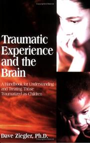 Cover of: Traumatic Experience and the Brain