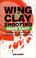 Cover of: Wing & clay shooting-- made easy