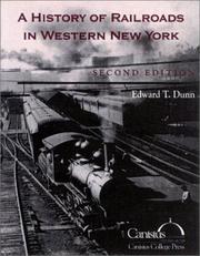 Cover of: A History of Railroads in Western New York by Edward T. Dunn