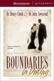 Cover of: Boundaries in Dating Participant's Guide by Henry Cloud, John Sims Townsend, Jonathan Petersen, Henry Cloud, John Sims Townsend