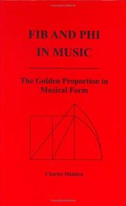 Cover of: Fib and Phi in music: the golden proportion in musical form