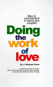Cover of: Doing the work of love: men & commitment in same-sex couples