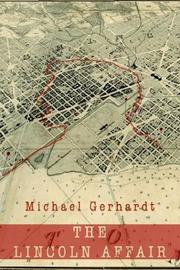 The Lincoln affair by Michael Gerhardt