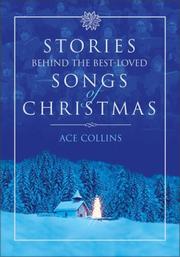 Cover of: Stories Behind the Best-Loved Songs of Christmas (Stories Behind Books) by Ace Collins