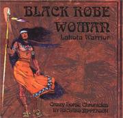 Black Robe Woman, Lakota warrior by Richard Jepperson