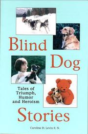 Cover of: Blind dog stories: tales of triumph, humor and heroism