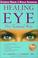 Cover of: Healing the Eye the Natural Way