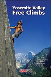 Cover of: Yosemite Valley Free Climbs by Chris McNamara, Steve Roper, Todd Snyder