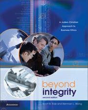 Cover of: Beyond Integrity by Scott B. Rae, Kenman L. Wong